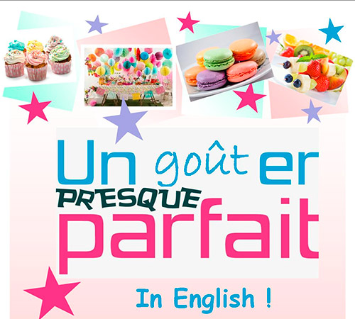 Un goûter presque parfait ! En anglais